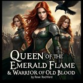 Queen of the Emerald Flame & Warrior of Old Blood (eBook, ePUB)