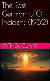 The East German UFO Incident (1952) (eBook, ePUB)