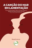 A canção do mar em lamentação (eBook, ePUB) A canção do mar em lamentação (eBook, ePUB)