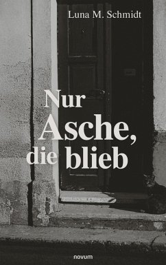 Nur Asche, die blieb (eBook, ePUB) Nur Asche, die blieb (eBook, ePUB)