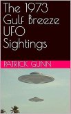The 1973 Gulf Breeze UFO Sightings (eBook, ePUB)