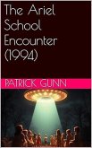 The Ariel School Encounter (1994) (eBook, ePUB) The Ariel School Encounter (1994) (eBook, ePUB)