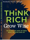 Think Rich, Grow Wise (The Money & Mindset Series, #1) (eBook, ePUB)