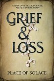 Grief & Loss - Rediscover Peace, Purpose, and Joy in Life Again (eBook, ePUB)