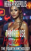 The Free Use Housemate: The Fourth Anthology (The Free Use Series, #20.5) (eBook, ePUB)