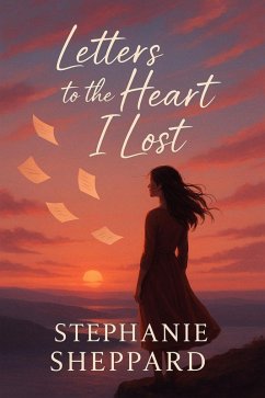 Cover Letters To The Heart I Lost (eBook, ePUB)