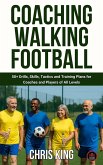 Coaching Walking Football - Volume 1 (eBook, ePUB) Coaching Walking Football - Volume 1 (eBook, ePUB)