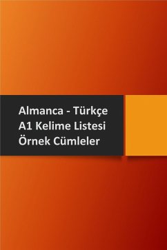 Almanca Turkce A1 Kelime Listesi ve Ornek Cumleler (eBook, ePUB) - Loomra Almanca Turkce A1 Kelime Listesi ve Ornek Cumleler (eBook, ePUB) - Loomra