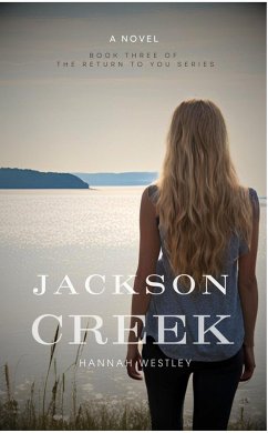 Jackson Creek (Return to You, #3) (eBook, ePUB) - Westley, Hannah