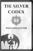 The Silver Codex (The Codex Saga, #1) (eBook, ePUB)