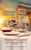 French Toast (Paris Ghost-Writer Chronicles, #2) (eBook, ePUB)
