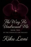 The Way He Undressed Me (Undone by Him, #2) (eBook, ePUB)