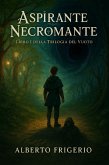 Aspirante Necromante (Trilogia del Vuoto, #1) (eBook, ePUB) Aspirante Necromante (Trilogia del Vuoto, #1) (eBook, ePUB)
