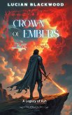 Crown of Embers: A Legacy of Ash (The Ember Cycle, #1) (eBook, ePUB)