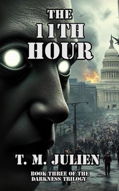 The 11th Hour (The Darkness Trilogy, #3) (eBook, ePUB) - Julien, T. M.