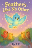 Feathers Like No Other (eBook, ePUB)