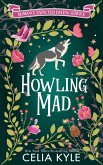 Howling Mad (Romance Expected Dating Service, #1) (eBook, ePUB) Howling Mad (Romance Expected Dating Service, #1) (eBook, ePUB)