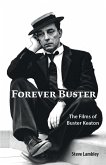 Forever Buster: The Films of Buster Keaton (eBook, ePUB)