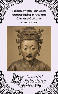 Cover Faces of the Far East Iconography in Ancient Chinese Culture (eBook, ePUB)