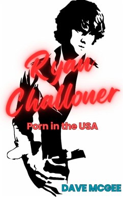Ryan Challoner Porn in the USA (eBook, ePUB) - McGee, Dave