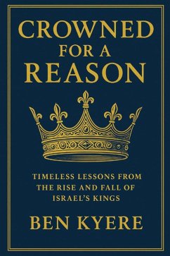 Crowned for a Reason (eBook, ePUB) - Kyere, Ben
