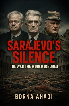 Cover Sarajevo's Silence: The War the World Ignored (eBook, ePUB)