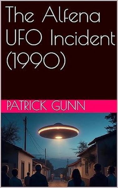 The Alfena UFO Incident (1990) (eBook, ePUB)