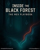 Inside The Black Forest: The MEV Playbook (eBook, ePUB)