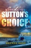 Finding Sutton's Choice (eBook, ePUB) Finding Sutton's Choice (eBook, ePUB)