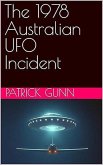 The 1978 Australian UFO Incident (eBook, ePUB) The 1978 Australian UFO Incident (eBook, ePUB)