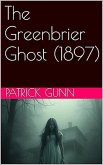 The Greenbrier Ghost (1897) (eBook, ePUB) The Greenbrier Ghost (1897) (eBook, ePUB)