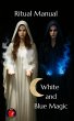 Ritual Manual White and Blue Magic... - Bild 1