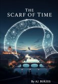 The Scarf of Time (eBook, ePUB) The Scarf of Time (eBook, ePUB)