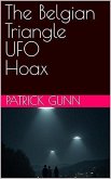 The Belgian Triangle UFO Hoax (eBook, ePUB)