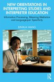 New Orientations in Interpreting Studies and Interpreter Education (eBook, PDF)