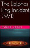 The Delphos Ring Incident (1971) (eBook, ePUB)