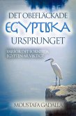 Det obefläckade egyptiska ursprunget - Varför det forntida Egypten är viktigt (eBook, ePUB) Det obefläckade egyptiska ursprunget - Varför det forntida Egypten är viktigt (eBook, ePUB)