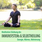 Meditation Stärkung des Immunsystems und Selbstheilung, Energie, Wärme, Aktivierung (MP3-Download)