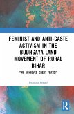Feminist and Anti-caste Activism in the Bodhgaya Land Movement of Rural Bihar (eBook, PDF)
