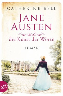 Cover Jane Austen und die Kunst der Worte / Außergewöhnliche Frauen zwischen Aufbruch und Liebe Bd.7 