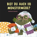Bist du auch so monstermüde?   (Mängelexemplar)