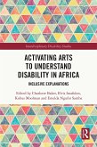 Activating Arts to Understand Disability in Africa (eBook, PDF)