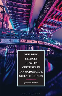 Cover Building Bridges between Cultures in Ian McDonald's Science Fiction (eBook, ePUB)