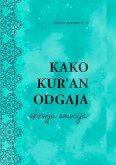 Kako Kur'an odgaja: obzorja emocija (eBook, ePUB) Kako Kur'an odgaja: obzorja emocija (eBook, ePUB)