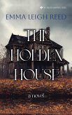 The Holden House (Holden Hauntings, #1) (eBook, ePUB) The Holden House (Holden Hauntings, #1) (eBook, ePUB)