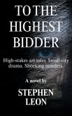 To the Highest Bidder (eBook, ePUB) To the Highest Bidder (eBook, ePUB)