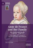 Anne de France and Her Family (1325-1522) (eBook, PDF)