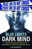 Blue Lights Dark Mind (eBook, ePUB)