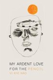 My Ardent Love for the Pencil (eBook, ePUB) My Ardent Love for the Pencil (eBook, ePUB)