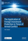 The Application of Foreign Investment Protection in Times of Armed Conflict (eBook, PDF)